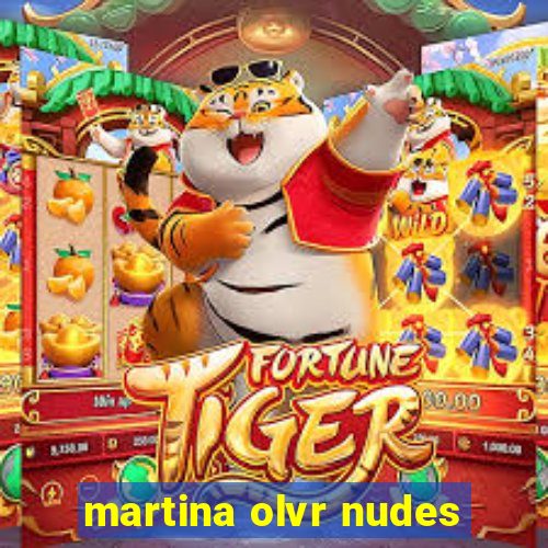 martina olvr nudes